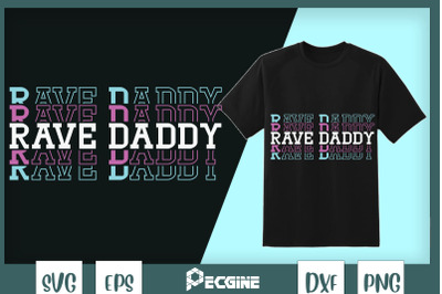 Rave Daddy EDM Music Festival Father