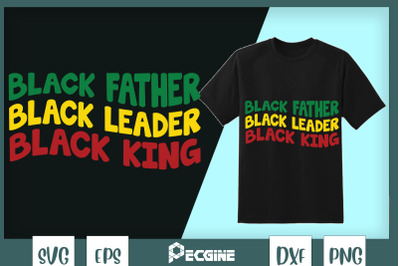 Black Father Black Leader Black King