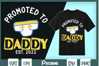 Promoted to Daddy est. 2022