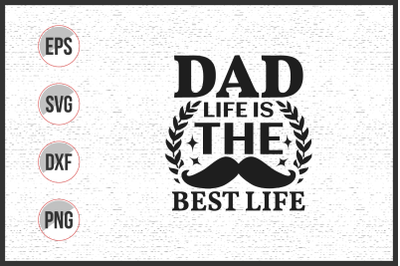 Dad life is the best life svg