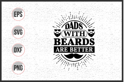 Dads with beards are better svg