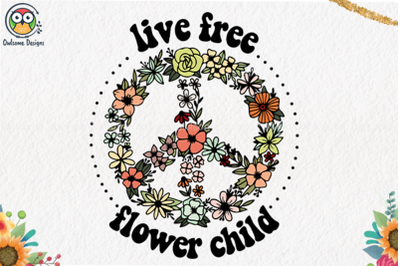 Live free flower child sublimation