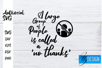 Antisocial SVG | Antisocial Quotes SVG | Sarcastic SVG Design