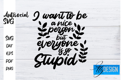 Antisocial SVG | Antisocial Quotes SVG | Sarcastic SVG Design