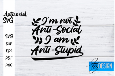 Antisocial SVG | Antisocial Quotes SVG | Sarcastic SVG Design