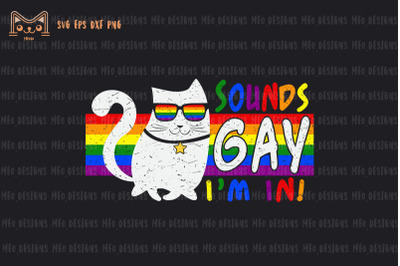 Sounds Gay I Am In Chonk Cat LGBT Pride