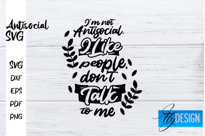 Antisocial SVG | Antisocial Quotes SVG | Sarcastic SVG Design