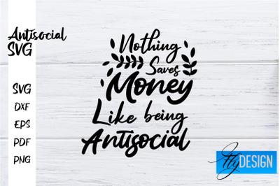 Antisocial SVG | Antisocial Quotes SVG | Sarcastic SVG Design