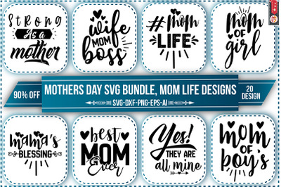 Mothers Day SVG Bundle, Mom Life Designs