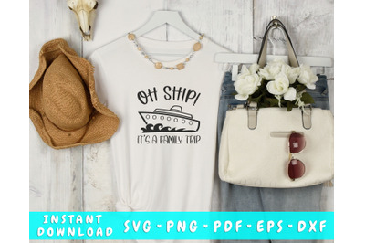 Oh Ship It&amp;&23;039;s A Family Trip SVG