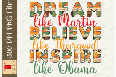 Dream Believe Inspire Junteenth PNG