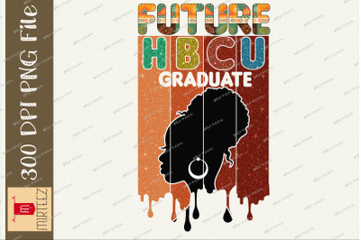 Future Hbcu Grad History Black Melanin