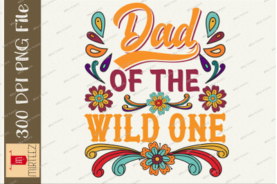 Dad Of The Wild One Father&#039;s Day PNG