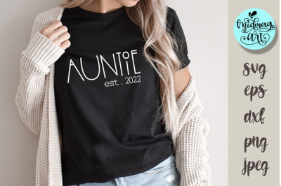 Auntie est. 2022 svg&2C; auntie cut file