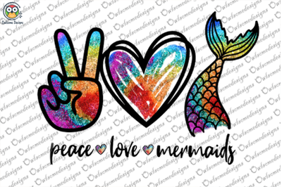 Peace love mermaids sublimation