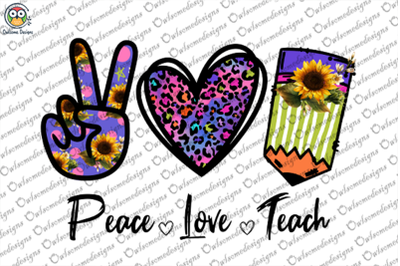 Peace Love Teach Sublimation Design