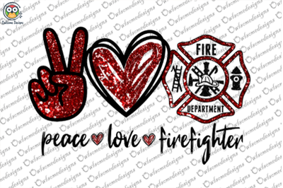 Peace Love firefighter sublimation