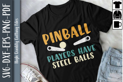 Pinball Players Have Steel Balls