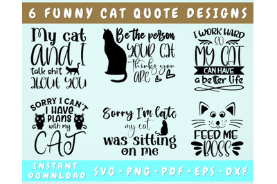 Funny Cat Quotes SVG Bundle, 6 Designs, Funny Cat Sayings SVG, PNG
