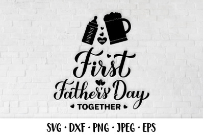 Our 1st Fathers Day SVG. Baby First Fathers Day