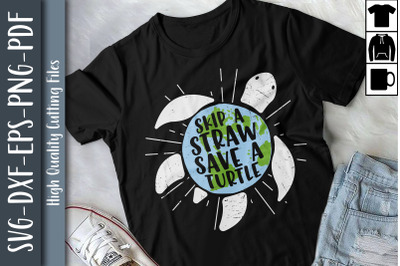 Skip A Straw Save The Sea Turtle