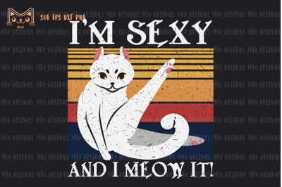 I m Sexy And I Meow It