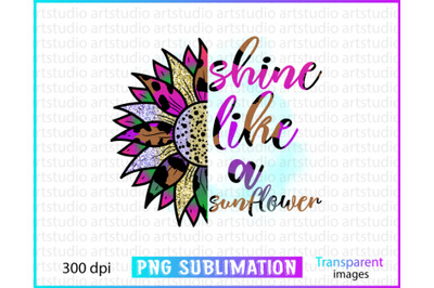 sunflower summer sublimation&2C; shine like a sunflower sublimation