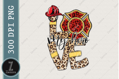 Love My Hero Firefighter Leopard PNG