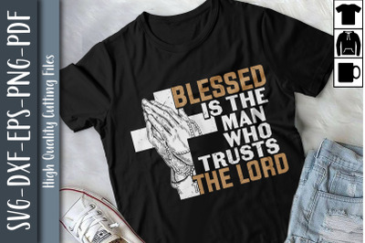 Blesses The Man Who Trusts The Lord