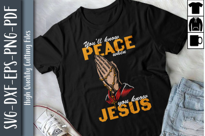 You&#039;ll Know Peace When You Know Jesus