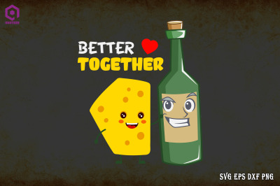 Better Together Wine and Cheese