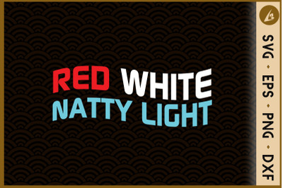 Red White &amp; Natty-Light 4th of July