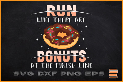 Run Like There Are Donuts At Finish Line