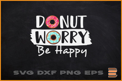 Donut Worry Be Happy