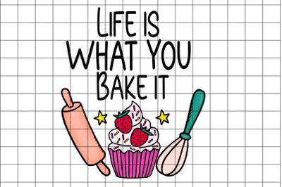 Life is What You Bake It Graphic Design