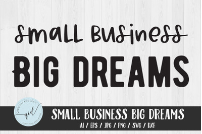 Small Business Big Dream SVG Card Sticker Files