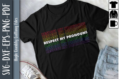 Funny Design Respect My Pronouns