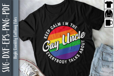 I&#039;m The Gay Uncle Everybody Talks About