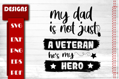 My Dad Isn&#039;t Just A Veteran He&#039;s My Hero
