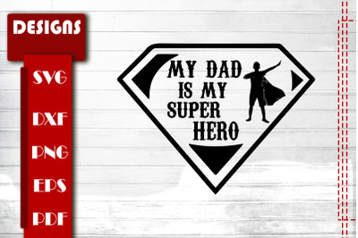 My Dad Is My Super Hero Gift