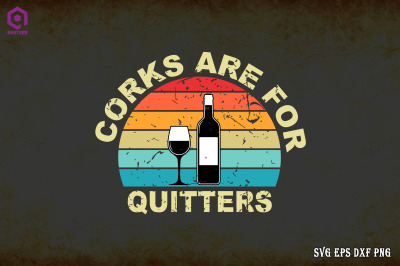 Corks Are For Quitters Wine