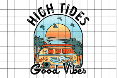 High Tides Good Vibes Graphic Design