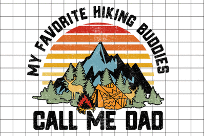 My Favorite Hiking Bouddies Call Me Dad