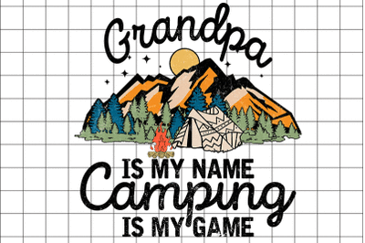 Grandpa Is My Name Camping  PNG Graphic