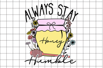 Always Stay Humble Graphic Design