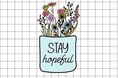 Floral Stay Hopeful Graphic Design