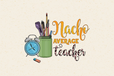 Nacho average teacher