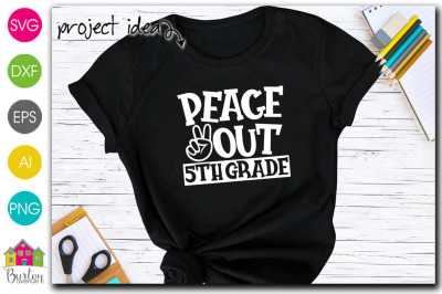 Peace Out 5th Grade SVG | Last Day of School SVG File