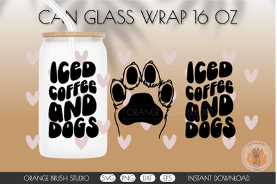 Iced Coffee And Dogs SVG Can Glass Wrap Beer Coffee 16 Oz