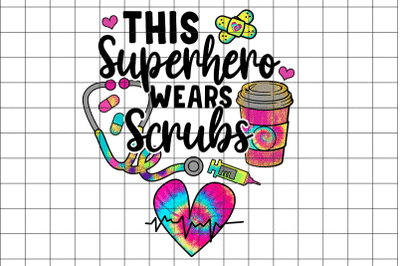 This Superhero Wears Scrubs Graphic Design